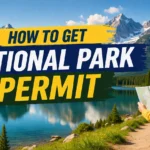 How to Get National Park Permit