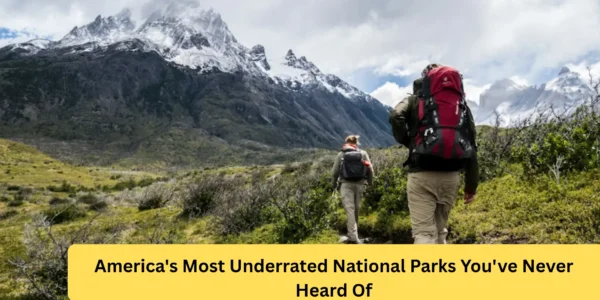 America's Most Underrated National Parks You've Never Heard Of