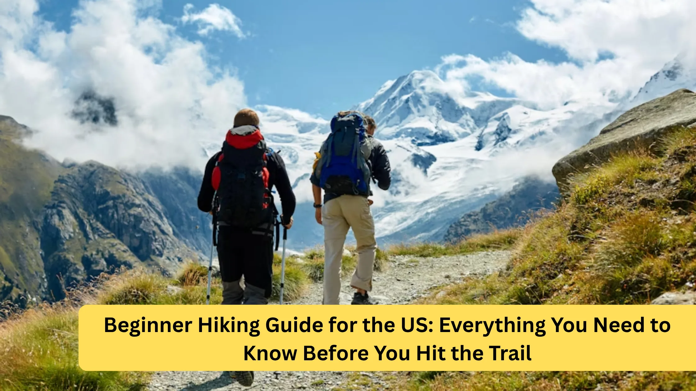 Beginner Hiking Guide for the US: Everything You Need to Know Before You Hit the Trail