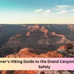 Beginner's Hiking Guide to the Grand Canyon: Tips, Trails & Safety