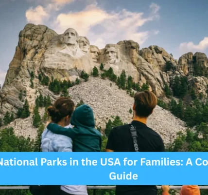 Best National Parks in the USA for Families: A Complete Travel Guide