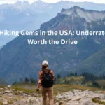 Hidden Hiking Gems in the USA: Underrated Trails Worth the Drive