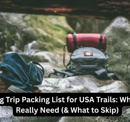Hiking Trip Packing List for USA Trails: What You Really Need (& What to Skip)