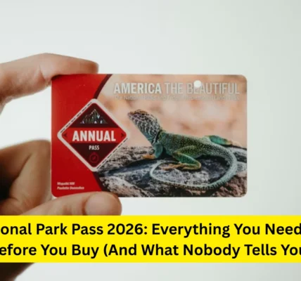 USA National Park Pass 2026: Everything You Need to Know Before You Buy (And What Nobody Tells You)