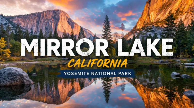 mirror lake california yosemite national park