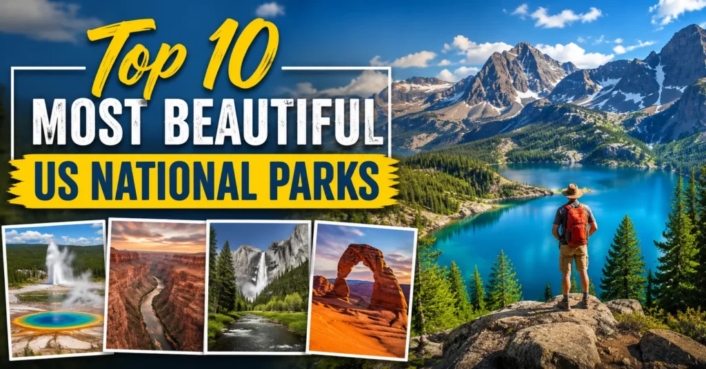 Top 10 Most Beautiful US National Parks