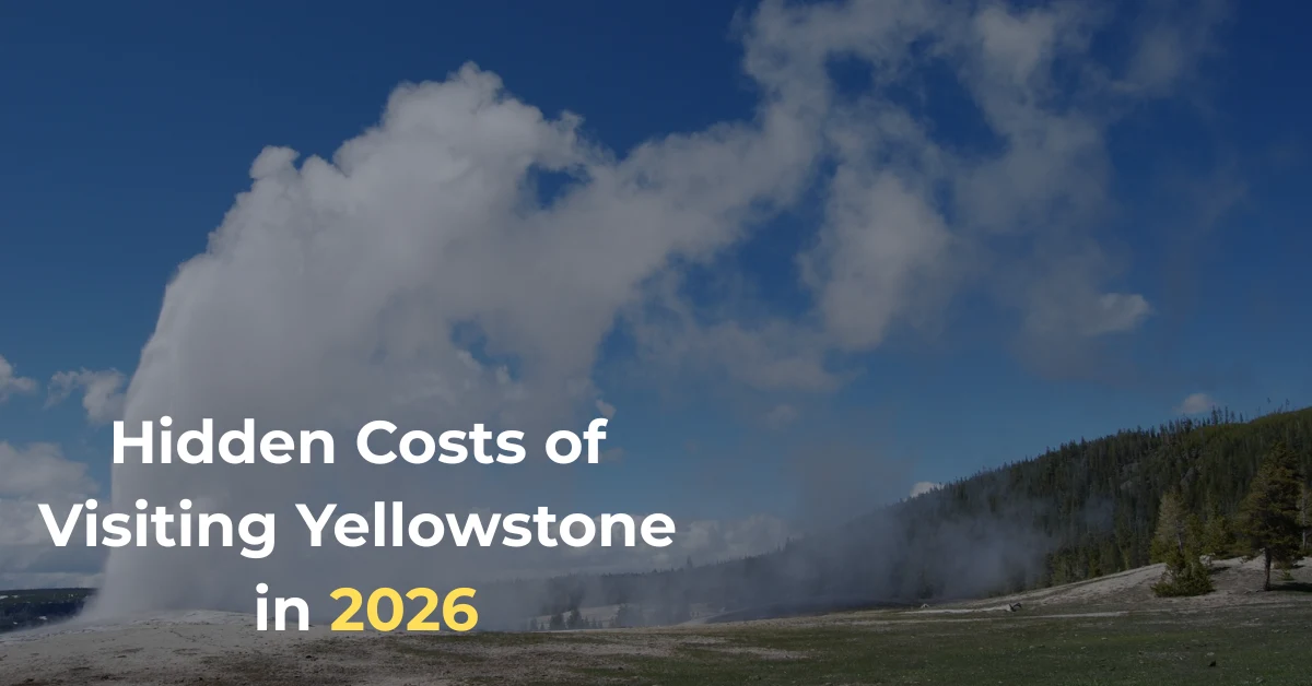 hidden-costs-of-visiting-yellowstone