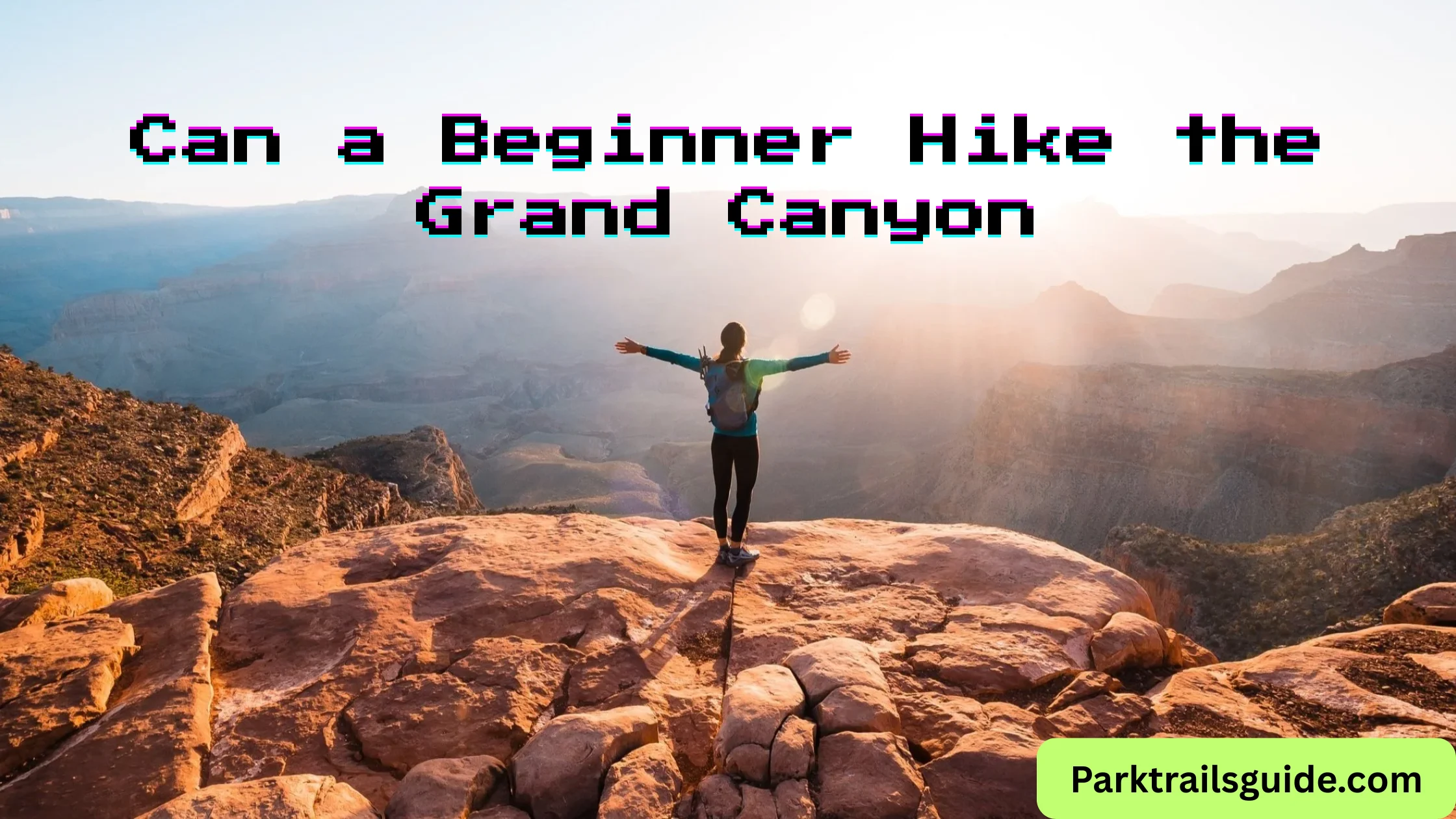 Can a Beginner Hike the Grand Canyon