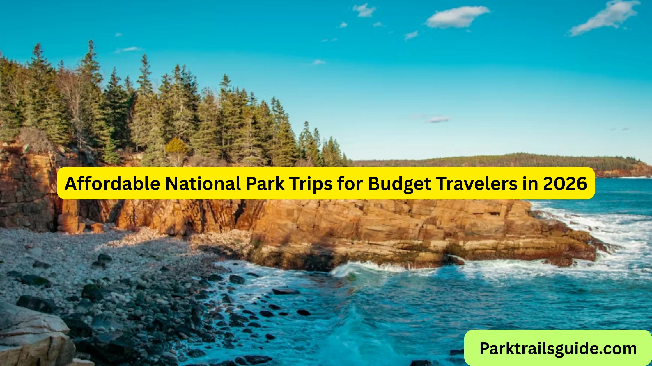 affordable national parks trips for beginners
