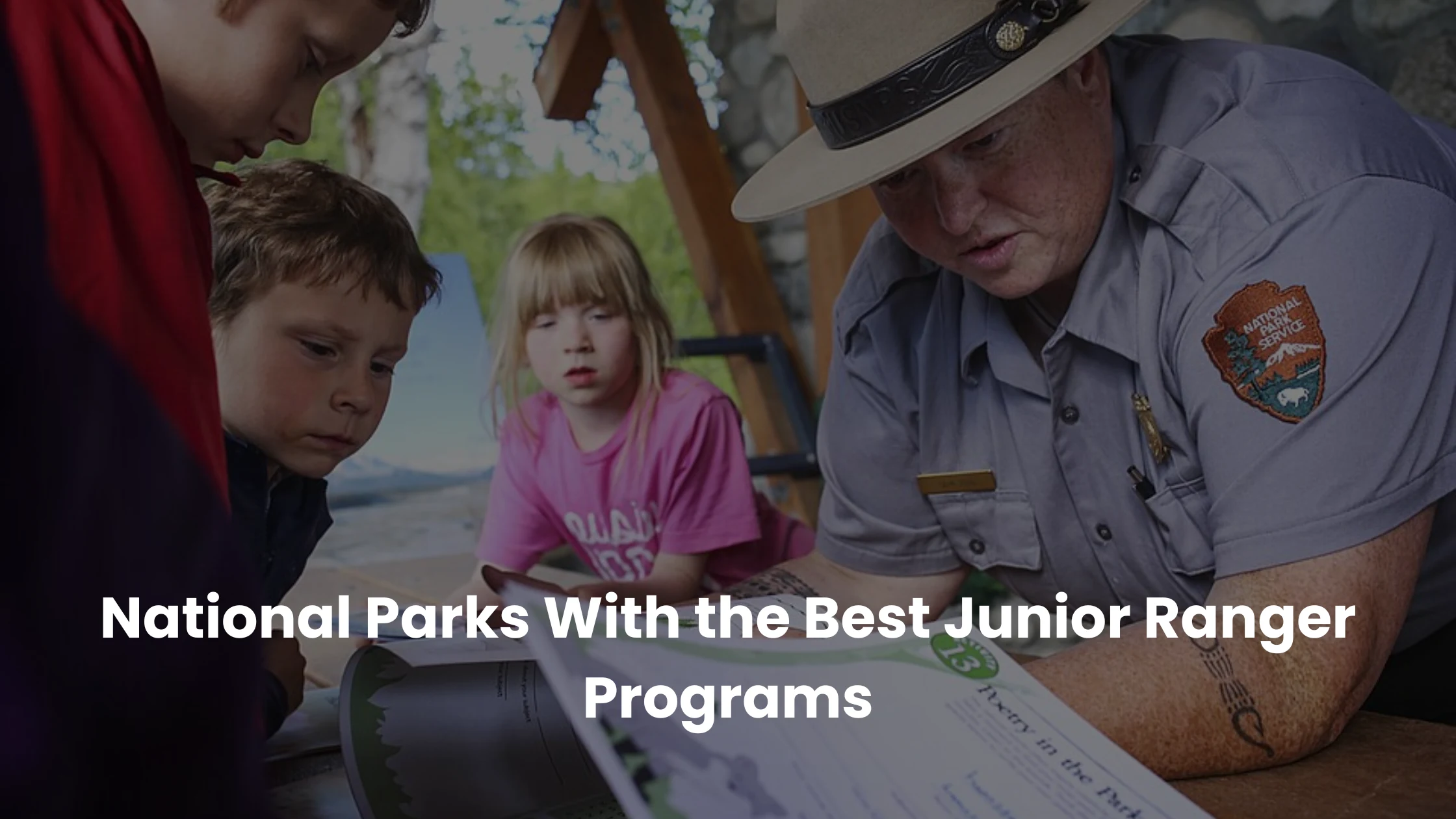 National Parks With the Best Junior Ranger Programs