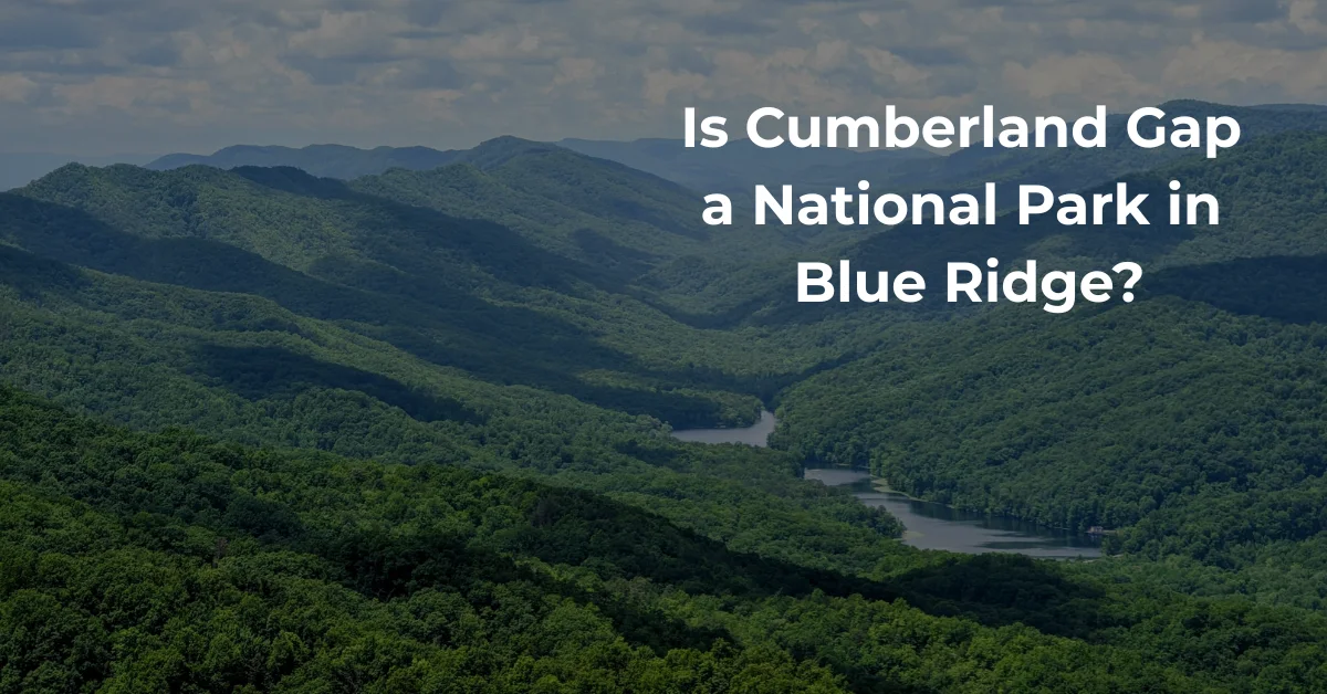 Is Cumberland Gap a National Park in Blue Ridge?