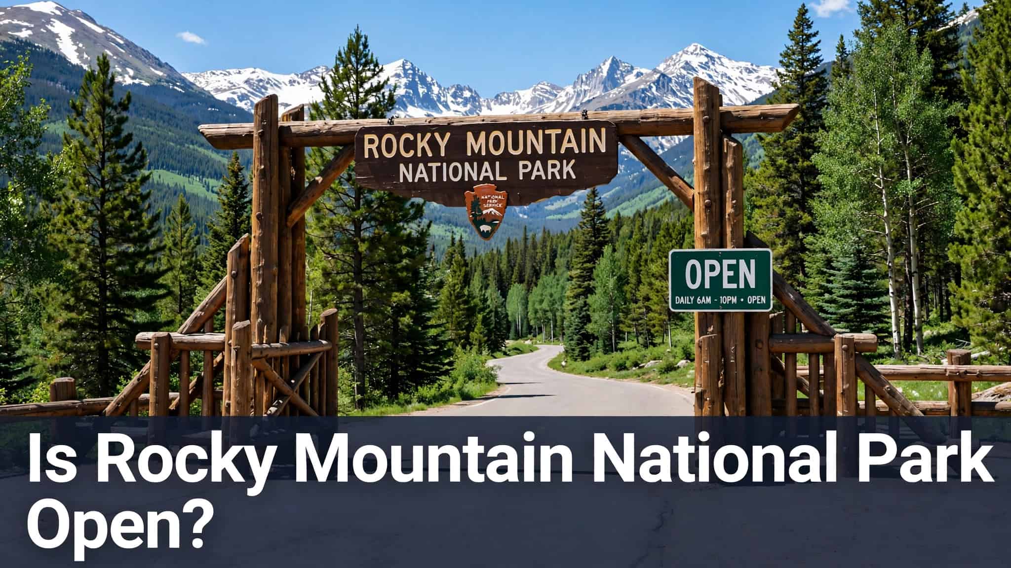 Is Rocky Mountain National Park Open? Current Status, Closures & Hours